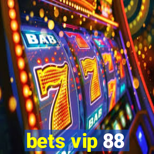 bets vip 88